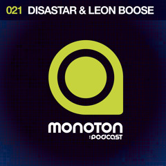 MNTNPC021 - MONOTON:audio pres. Disastar & Leon Boose