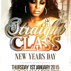 STRAIGHT CLASS | New Year's Day 1st Jan 2015 @ TAB | R&B - Hip Hop - Bashment - Afro Beats - House