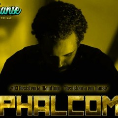 Phalcom - #03 Resistência MainFloor "Resistência em Transe"