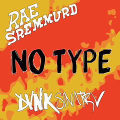 Rae Sremmurd - No Type (DVNK SINATRV REMIX)