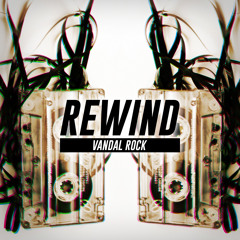 Vandal Rock - Rewind (Original Mix) [OUT NOW]