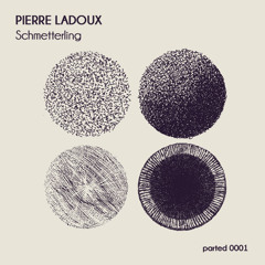 Pierre LaDoux - Schmetterling (snippet) Release 27/01/2015