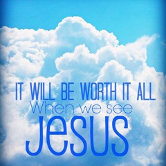 It Will Be Worth It All - Medley