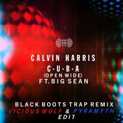 C.U.B.A. - Black Boots Trap Remix (Pyramyth & Vicious Wolf Edit)