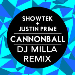 Showtek - Cannonball (DJ Milla Remix)
