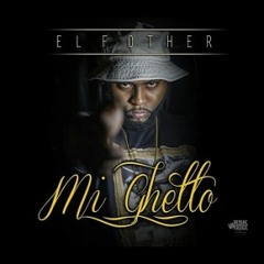 El Fother - Mi Ghetto