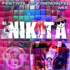 Dj Nikita - Festival Of Friends 2014