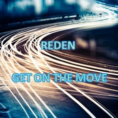 Reden - Get On The Move (Original Mix) [Free Download]