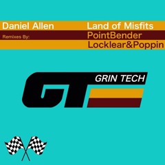 Daniel Allen - Land Of Misfits (Out now on Grin Tech)