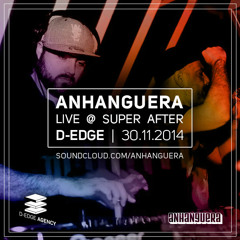 Anhanguera @ SuperAfter | D-EDGE [30.11.2014]
