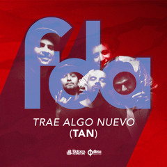 FDA - Trae Algo Nuevo (TAN)