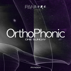 OUT NOW! Orthophonic_One Sunday_Original Mix_LQ clip