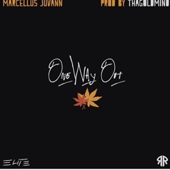 MARCELLUS JUVANN- ONE WAY OUT Prod. By ThaGoldMind