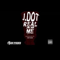 Real As Me J - Dot Highly Faded