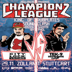 Championz League Soundclash 2014 - City Lock vs. Tek-9 Europe [Full Audio | FreeDownload 2014]