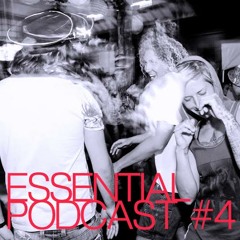 Essential Podcast #4 Hosted by Webber feat. Discrow