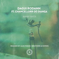 Dagui Rodann Ft Chancellorr Dé Dianga - Mamy Wata (Alex Finkin Mix)