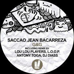 Saccao, Jean Bacarreza - G&G (Antony Toga Remix) [PREVIEW]