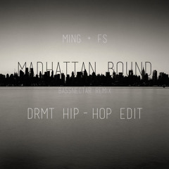 Ming & FS - Madhattan Bound (Bassnectar Remix)[DRMT Edit]