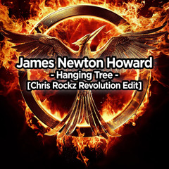 James Newton Howard - Hanging Tree ( bootleg Mix ) ( Chris Rockz Revolution Remix Edit )
