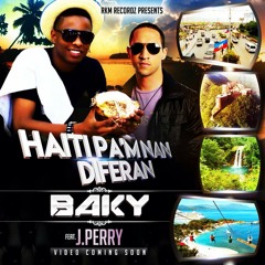 Baky - Haiti Pam Nan Diferan Ft J Perry