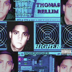 HIGHER (PROD. THOMAS RELLIM)