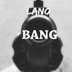 Lano - Bang'n