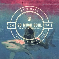 So Much Soul Trapd Final Mix
