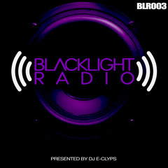 Blacklight Radio Episode 3 - Presented by DJ E-Clyps