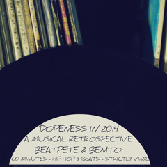 BeatPete & Benito - Dopeness In 2014 - Strictly Vinyl Hip Hop Mix