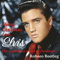 Elvis Presley - A wonderfull world of Christmas (Robeeo Bootleg)