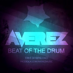 Averez - Beat Of The Drum (Original Mix) [FREE DOWNLOAD]
