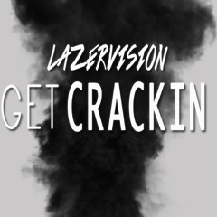 Lazervision - Get Crackin