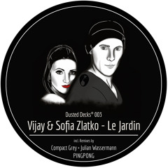 Vijay & Sofia Zlatko - Le Jardin (Compact Grey & Julian Wassermann Remix)