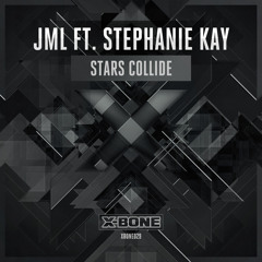 JML ft. Stephanie Kay - Stars Collide (#XBONE029)