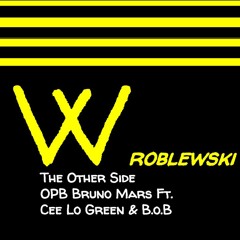 The Other Side (Bruno Mars ft. Cee Lo Green and B.o.B)