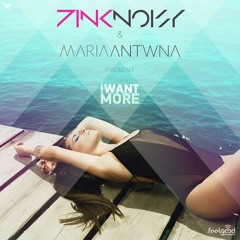 Pink Noisy & Maria Antwna - I Want More (Club Mix)