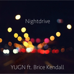 Nightdrive (ft. Brice Kendall)