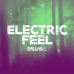 MGMT - Electric Feel (DallasK Remix) [Premiere]