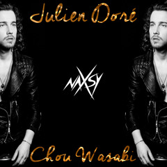 Julien Doré - Chou Wasabi (Naxsy Remix)