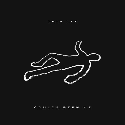 Trip Lee - Coulda Been Me