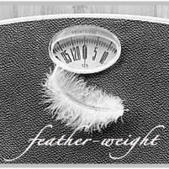 Feather Weight <3