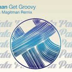 Ted Dettman - Get Groovy (Magitman Remix)