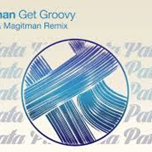 Ted Dettman - Get Groovy (Magitman Remix)