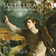 Anonymous: Udite selve — Le Miroir de Musique