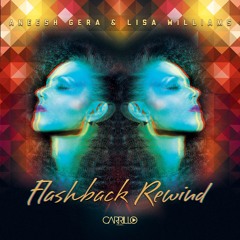 Flashback Rewind - Aneesh Gera & Lisa Williams  [ Carrillo Music ]