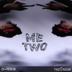 ME TWO ft. Crxsh