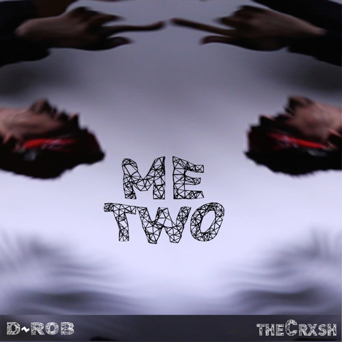 ME TWO ft. Crxsh