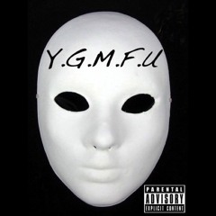 Y.G.M.F.U (Prod. By CMPLX)