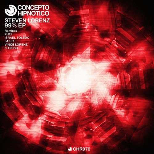 99% EP - Steven Lorenz // CHR076 [Out Now !]